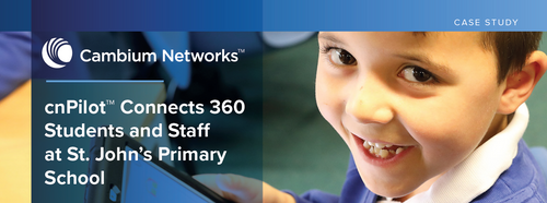 Case Study: cnPilot™ Connects 360 Students and Staff at St. John’s Primary School